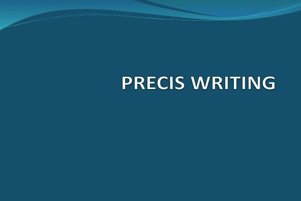 Precis writing and its different steps...